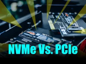 NVMe Vs. PCIe