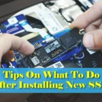 Tips On What To Do After Installing New SSD
